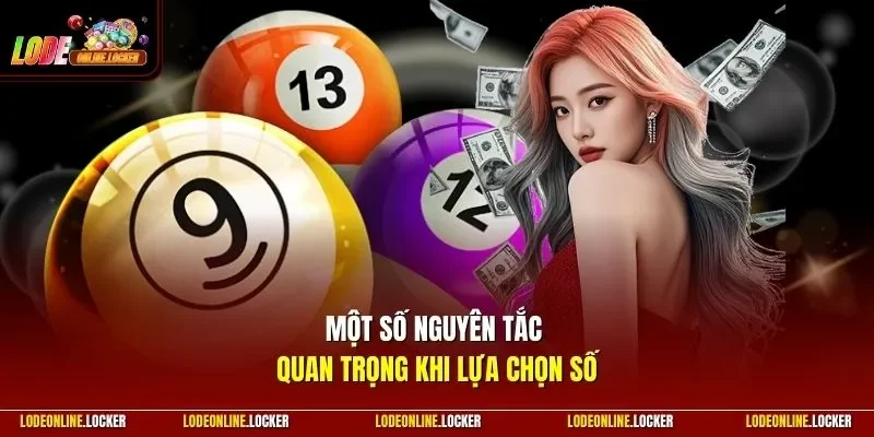 Một số nguyên tắc quan trọng khi lựa chọn số