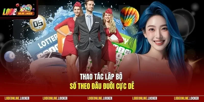 Thao tác lập bộ số theo đâu đuôi cực dễ